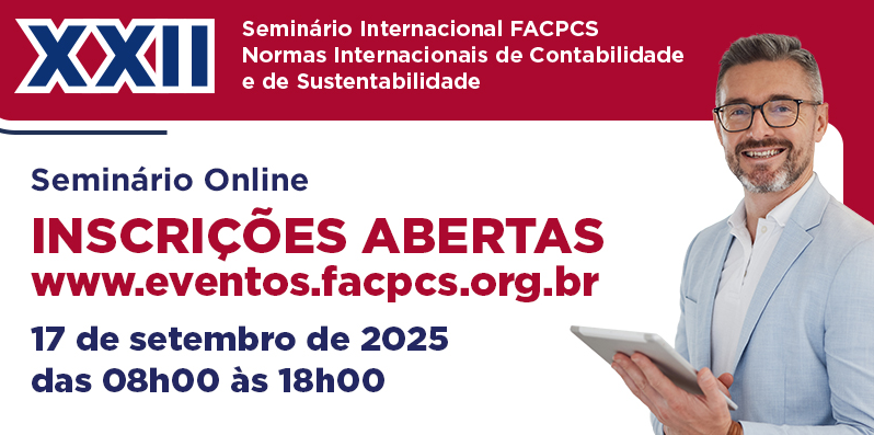 xxii-seminario-internacional-da-facpcs-discute-avancos-nas-normas-contabeis-e-de-sustentabilidade
