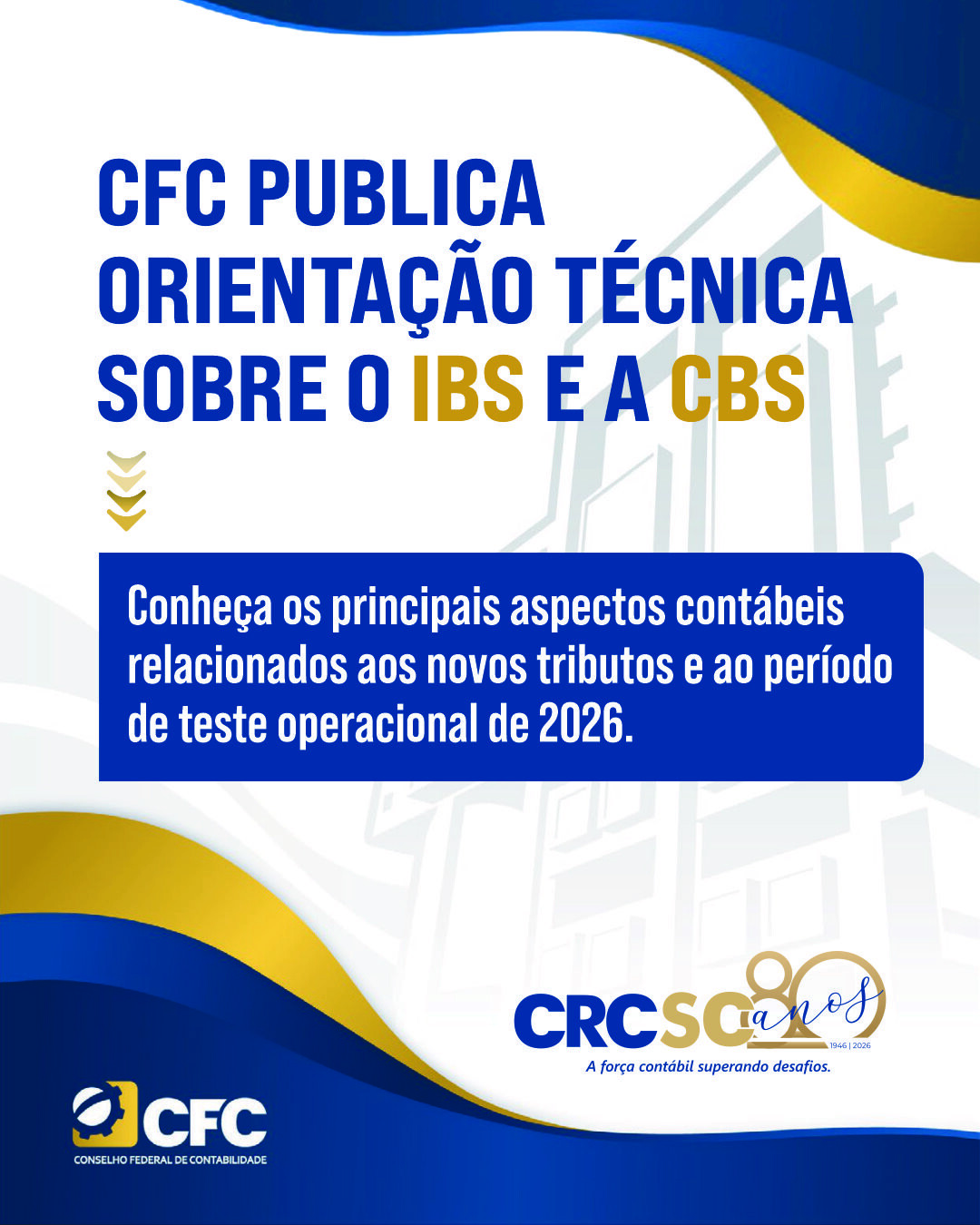 cfc-publica-orientacao-tecnica-sobre-aspectos-contabeis-do-ibs-e-da-cbs-durante-periodo-de-teste-operacional-de-2026