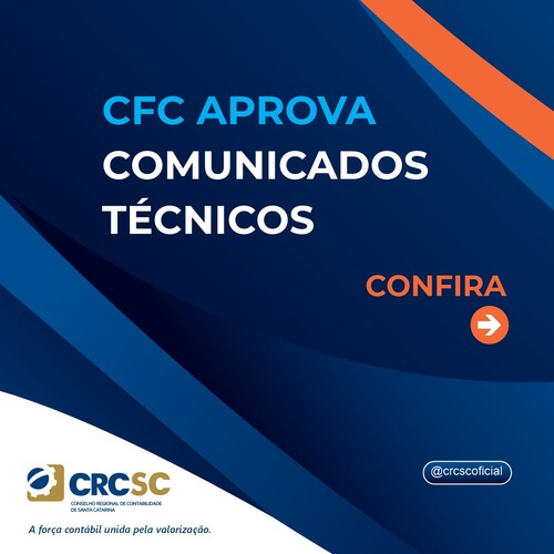 Conselho Federal de Contabilidade (CFC) aprova Comunicados Técnicos